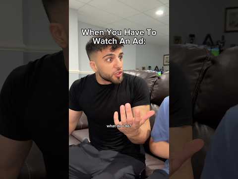 When You Have To Watch An Ad ☠️