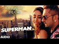 SUPERMAN Full Song | ZORAWAR | Yo Yo Honey Singh | T-Series