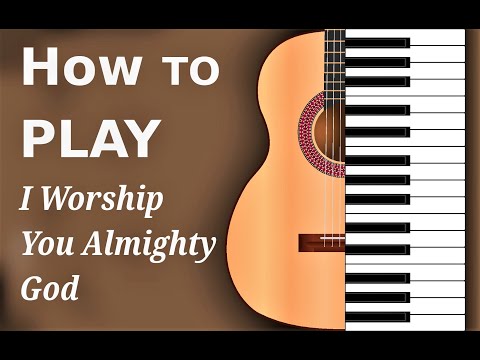 I Worship You, Almighty God | Sondra Corbett | Chord Chart & Tutorial