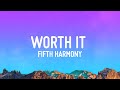 Fifth Harmony Worth It Ft Kid Ink