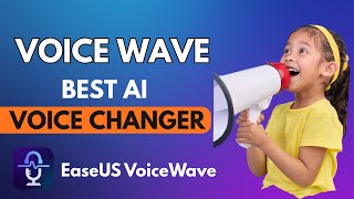 Best Free AI Voice Changer 2025? | EaseUS VoiceWave Review