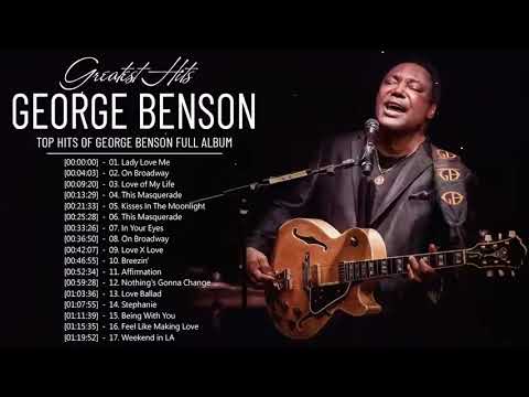 George Benson ♫ Best Songs Of George Benson Collection ♫
