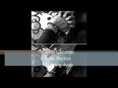 carlos gallardo & peyton - my song 4u