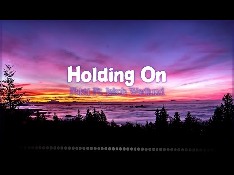 Fakti - Holding On (Ft. Jakob Wedlund)  // Lyrics + sub.español + legendado //