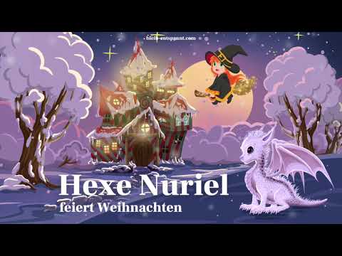 Traumreise für Kinder zum Einschlafen - Hexe Nuriel feiert Weihnachten - Hexen Geschichte