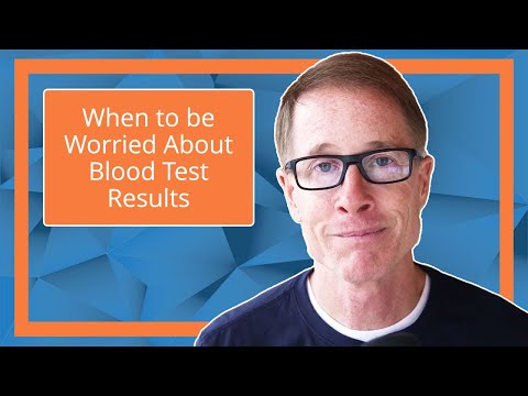 When to be Worried About Blood Test Results