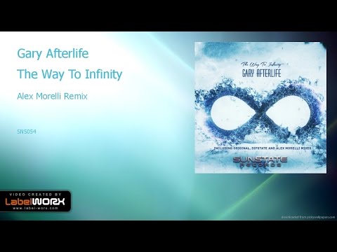 Gary Afterlife - The Way To Infinity (Alex Morelli Remix)