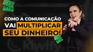 Como a comunicação vai te enriquecer | Tathiane Deândhela