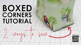 Boxed Corners Tutorial - 2 ways to Sew Boxed Bott0ms