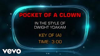 Dwight Yoakam - Pocket Of A Clown (Karaoke)