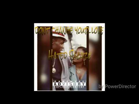 Hated Sleaze (Don't Change Your Love)