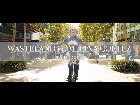 Wasteland ft Melina Cortez  - Tail Lights (Official Music Video)