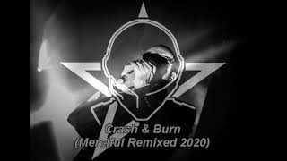 The Sisters of Mercy - Crash &amp; Burn (Merciful Remixed 2020)