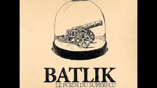 01 - Batlik - Enfumée [Le poids du superflu]