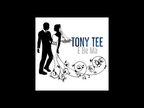 TONY TEE - E Be Ma  ( Official Audio ) Sierra Leone Music/ Song /Married / Marriages / Salone Music