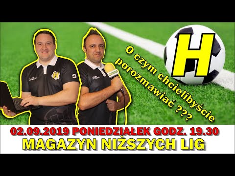 Magazyn Niższych Lig - 02.09.2019 - Dyskusja
