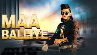 Maa Balliye (Full Video Song With Lyrics) - A Kay Feat.Deep Jandu | Latest Punjabi Songs 2016