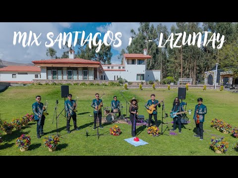 Lazuntay - Mix Santiagos 1 (Live Session)