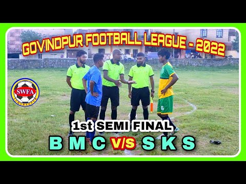 1st SEMI FINAL B M C 🆚 S K S  GOVINDPUR FOOTBALL LEAGUE 2022 || HIGHLIGHTS ||