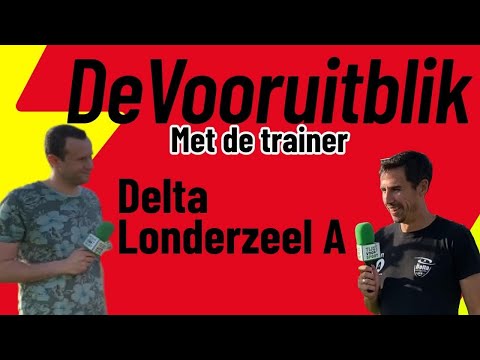 ⚽️ DE VOORUITBLIK MET COACH DE GROEVE (DELTA LONDERZEEL A)⚽️