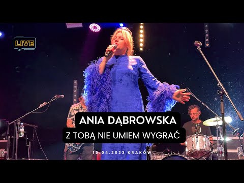 Ania Dąbrowska - Z Tobą Nie Umiem Wygrać | Kraków 15.04.2023 | 4K |