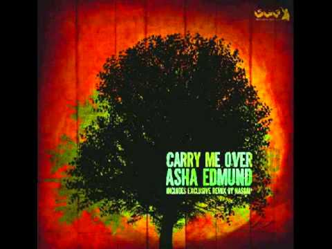 Asha Edmund - Carry me over (HQ Sound)