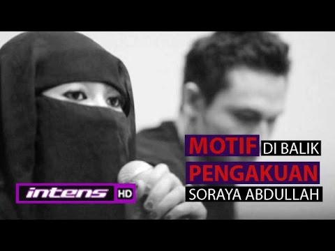 Motif di Balik Pengakuan Soraya Abdullah - Intens 05 November 2015