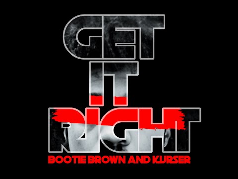 Bootie Brown ....Get It Right