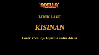 Download lagu LIRIK LAGU - KISINAN - Difarina Indra Adella - OM ADELLA mp3