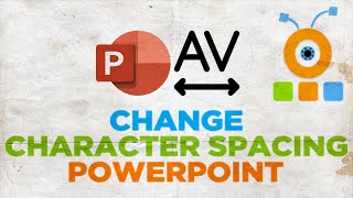 How to Change Character Spacing in PowerPoint