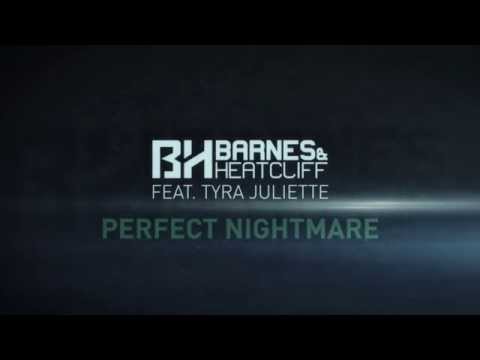 Barnes & Heatcliff feat.Tyra Juliette - Perfect Nightmare (official Lyric-Video)