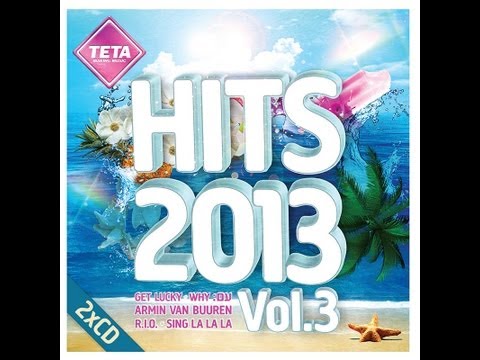 Hits 2013 Vol.3 CD1 (Official Release) TETA
