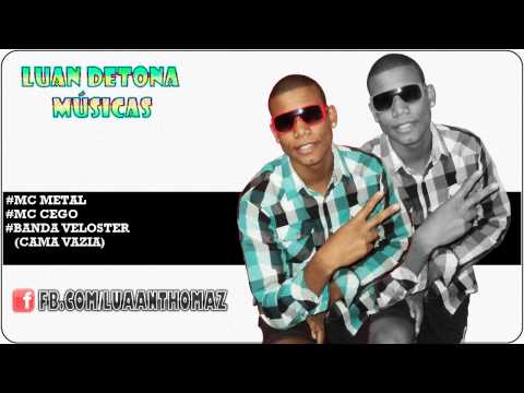 Mc Metal e Cego Part. Banda Veloster - Cama Vazia