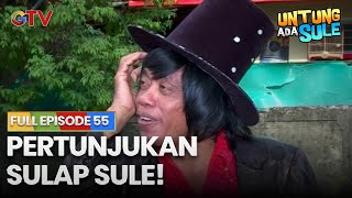 Download lagu PERTUNJUKAN SULAP SULE! | UNTUNG ADA SULE FULL EPS 55 mp3