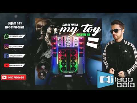 CARRETINHA MY TOY VOLUME 05 DE SINOP-MT - DJ IAGO BALA