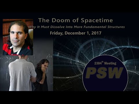 PSW 2384 The Doom of Space Time: Why It Must Dissolve Into More Fundamental Structures|Arkani-Hamed