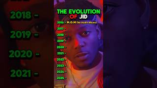 The Evolution Of JID