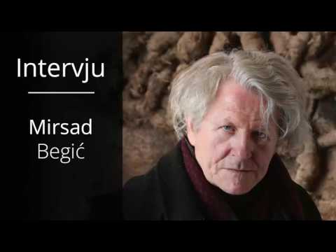 Mirsad Begić,portret umjetnika,intervju