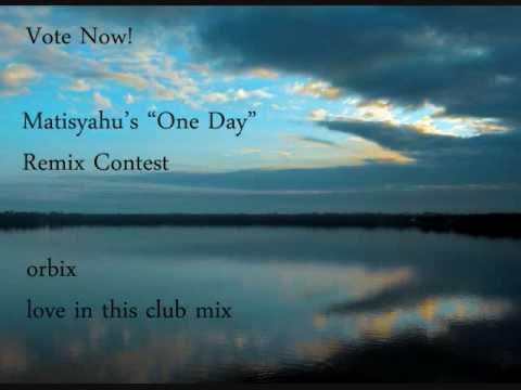 Matisyahu - One Day (.orbix - love in this club remix)