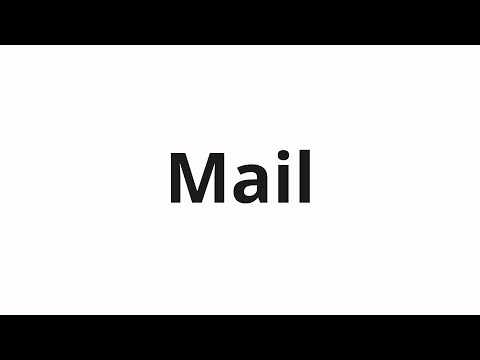 How to pronounce Mail