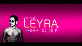 Download lagu Bros Project Ft Rella Roxx & Shayan - Leyra (Mashup DJ Ido P.) mp3 Download lagu Bros Project Ft Rella Roxx & Shayan - Leyra (Mashup DJ Ido P.) mp3