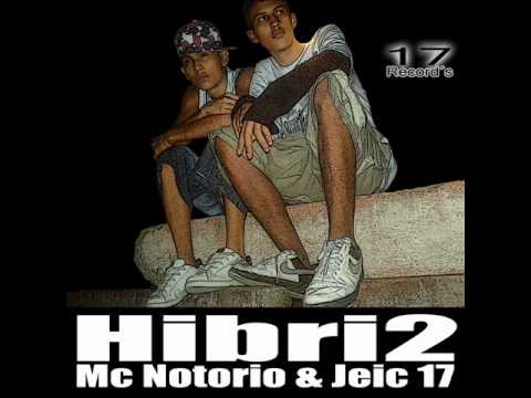 Asi es en el ghetto - HIBRI2 (Mc Notorio ft Jeic 17)