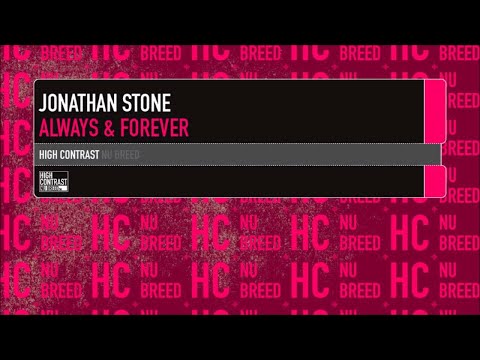Jonathan Stone - Always & Forever (Original) [High Contrast Nu Breed]