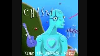 XING (Crossing) THE CHASM - remix by Chasm