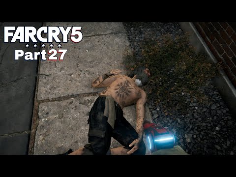 Far Cry 5 Walkthrough | Part 27 | Far Cry 5 gameplay | No commentary