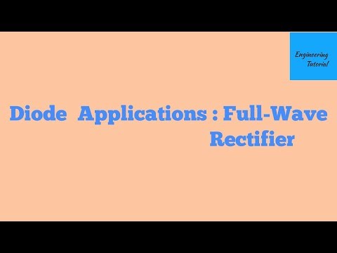 Diode Applications : Full Wave Rectifier Video