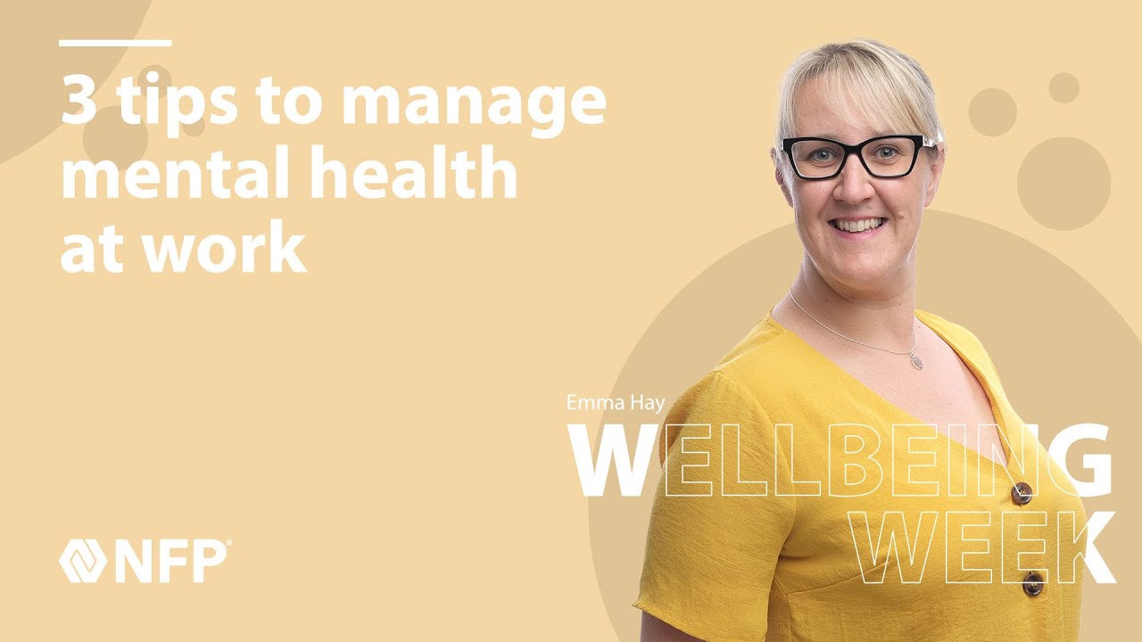 3 tips to manage mental health at work