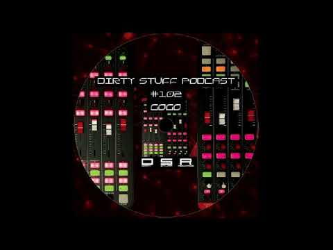 Gogo - Dirty Stuff Podcast #102 (29.05.2018)