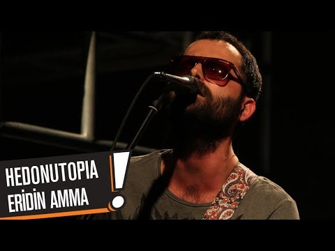 Hedonutopia - Eridin Amma (B!P AKUSTİK)