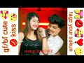 Gf Bf Cute Kiss Ll Tag Your Sukun Love New Whatsaap Status